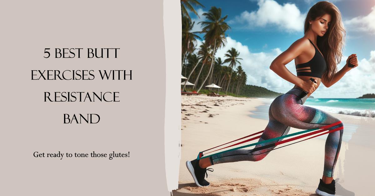 Butt Exercises with Resistance Band