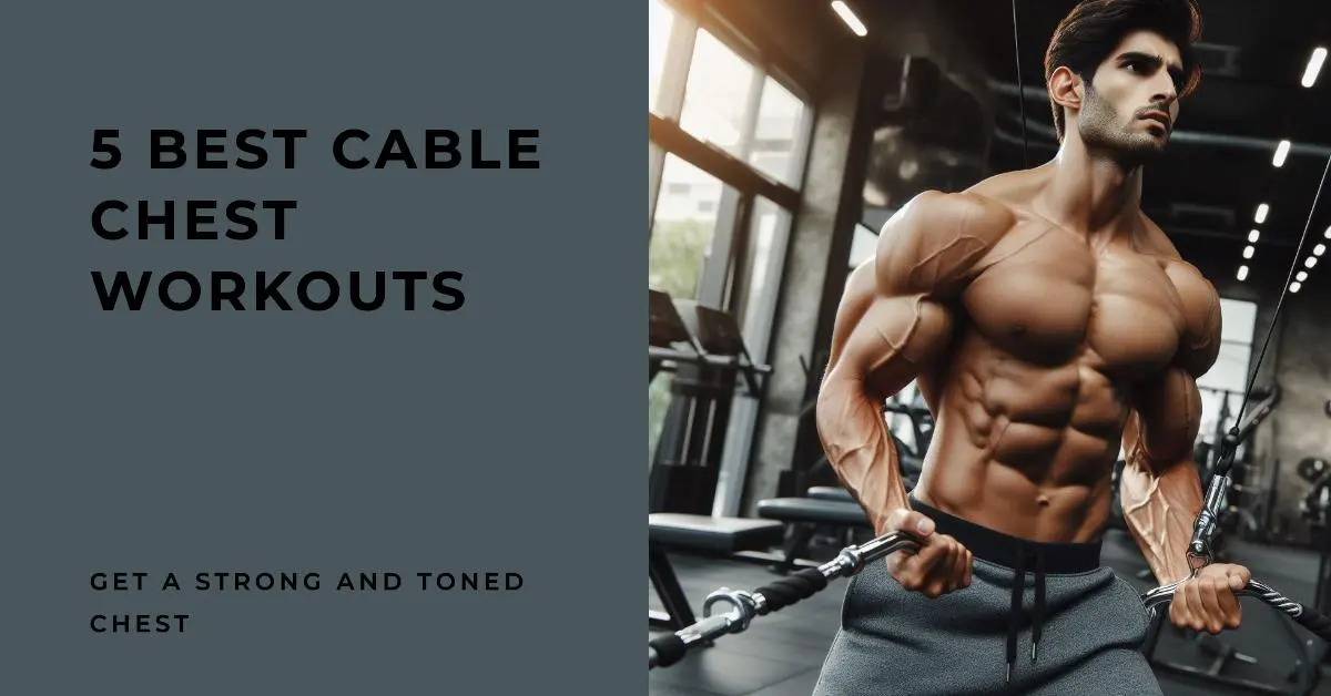 Cable Chest Workouts